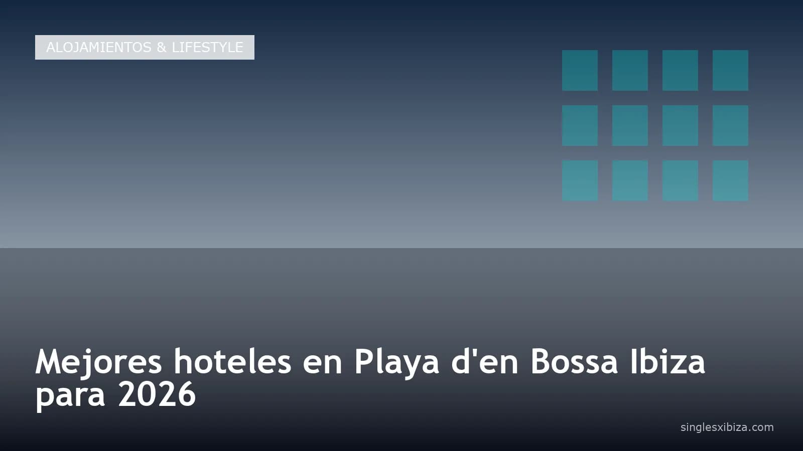 Mejores hoteles en Playa d'en Bossa Ibiza para 2026