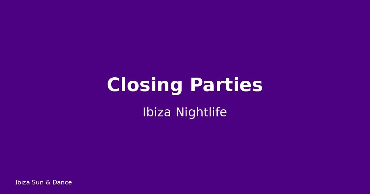 Closing parties Ibiza septiembre: las mejores fiestas